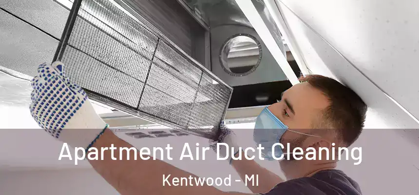  Apartment Air Duct Cleaning Kentwood - MI